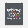 Dopamine Made Me Do It-None-Matte-Poster-NemiMakeit