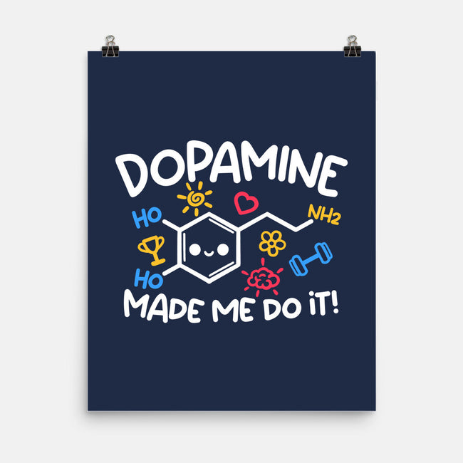 Dopamine Made Me Do It-None-Matte-Poster-NemiMakeit
