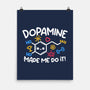 Dopamine Made Me Do It-None-Matte-Poster-NemiMakeit