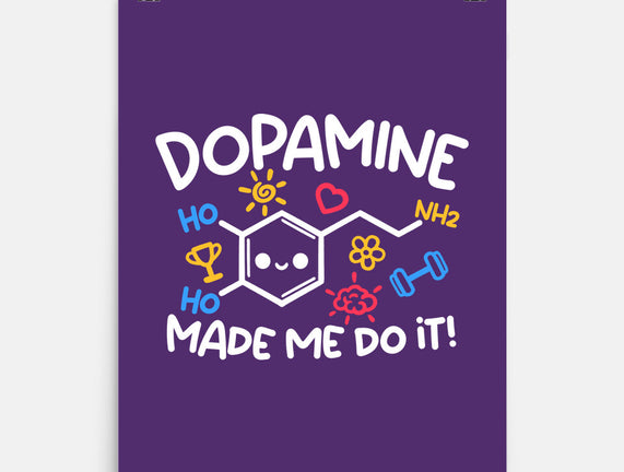 Dopamine Made Me Do It