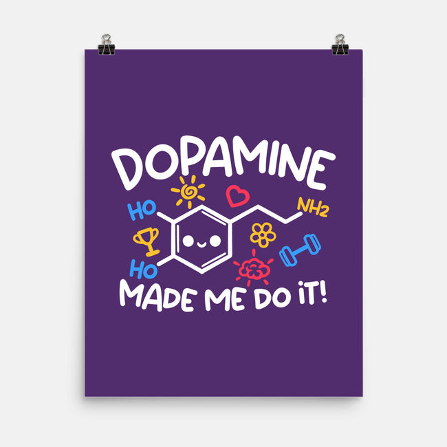 Dopamine Made Me Do It-None-Matte-Poster-NemiMakeit