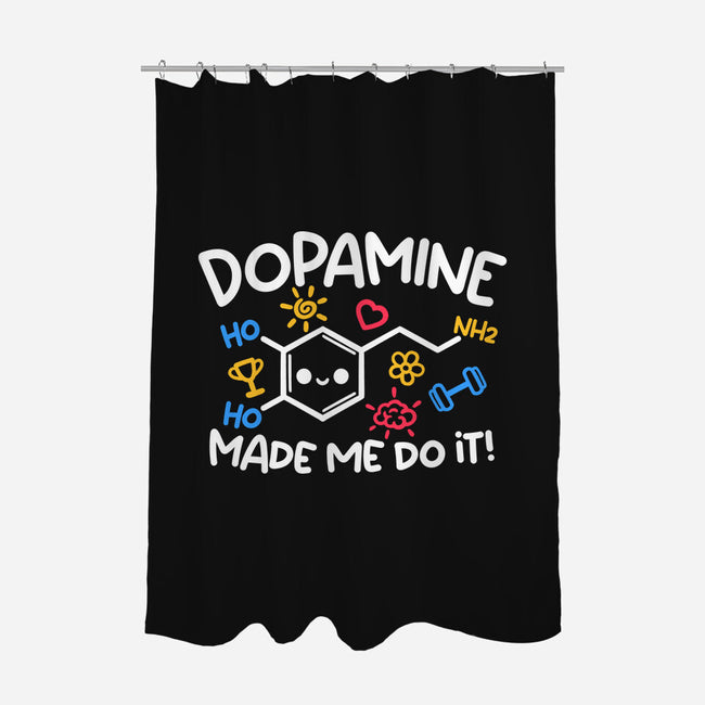 Dopamine Made Me Do It-None-Polyester-Shower Curtain-NemiMakeit
