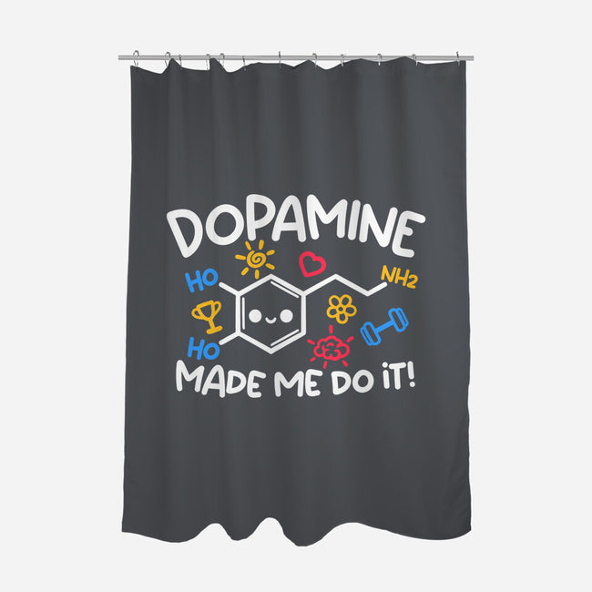 Dopamine Made Me Do It-None-Polyester-Shower Curtain-NemiMakeit