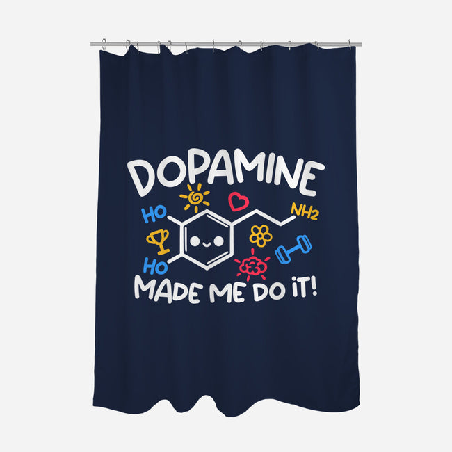 Dopamine Made Me Do It-None-Polyester-Shower Curtain-NemiMakeit