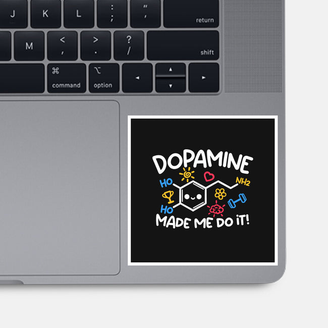 Dopamine Made Me Do It-None-Glossy-Sticker-NemiMakeit