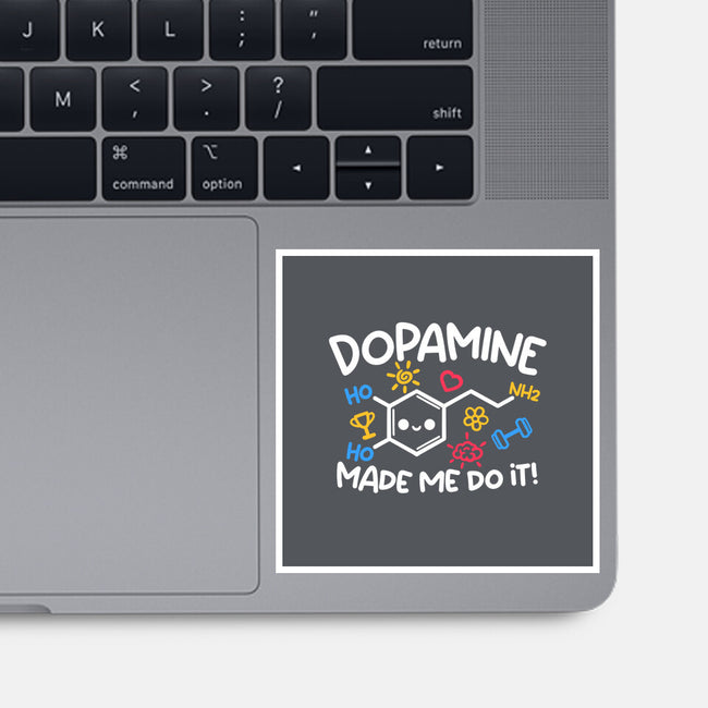 Dopamine Made Me Do It-None-Glossy-Sticker-NemiMakeit