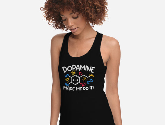 Dopamine Made Me Do It