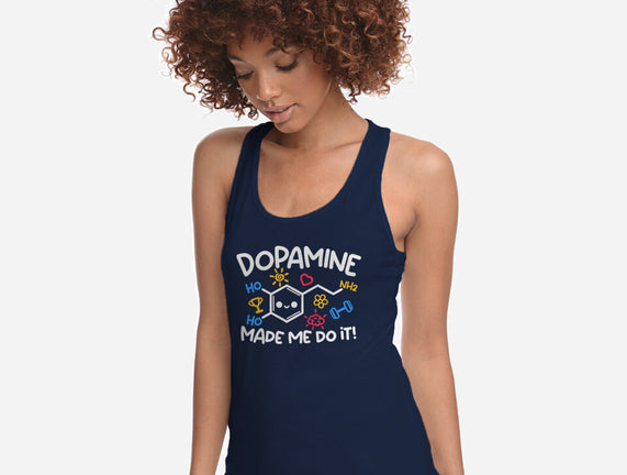 Dopamine Made Me Do It