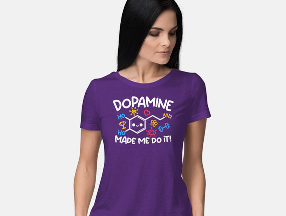 Dopamine Made Me Do It