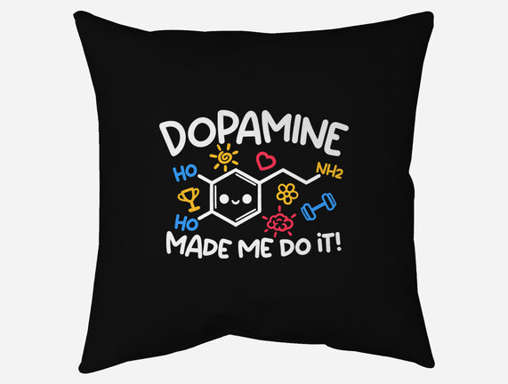 Dopamine Made Me Do It