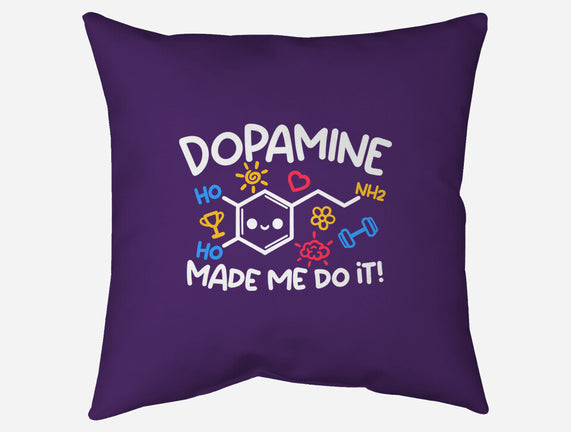 Dopamine Made Me Do It