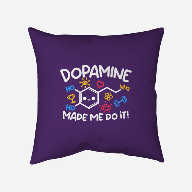 Dopamine Made Me Do It-None-Removable Cover w Insert-Throw Pillow-NemiMakeit