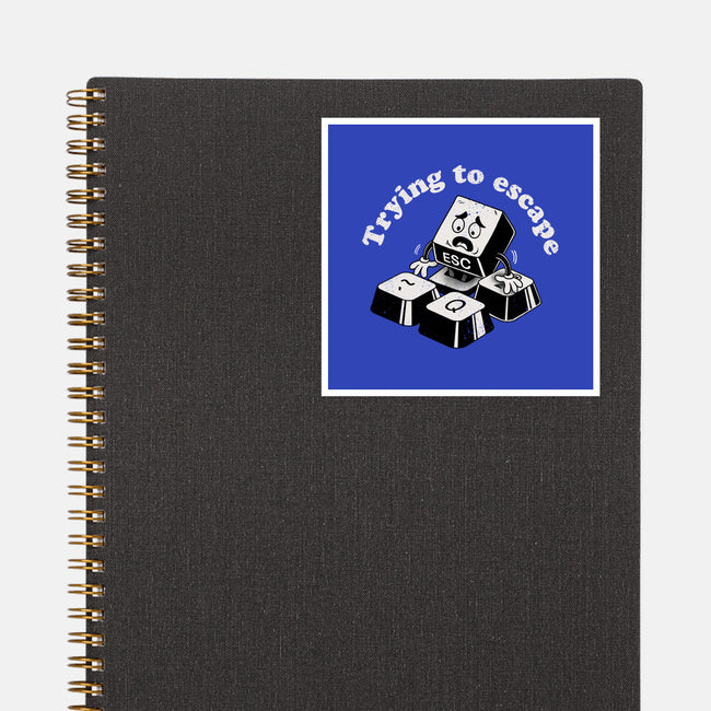 Trying To Escape-None-Glossy-Sticker-dandingeroz