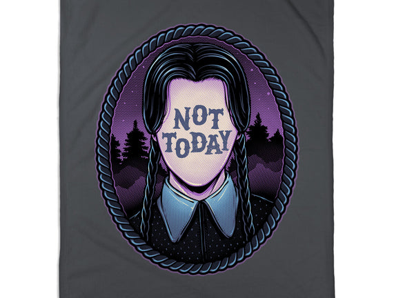Not Today