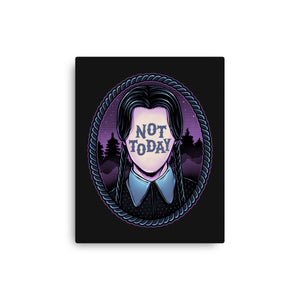 Not Today