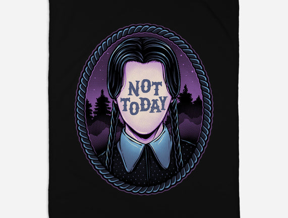 Not Today