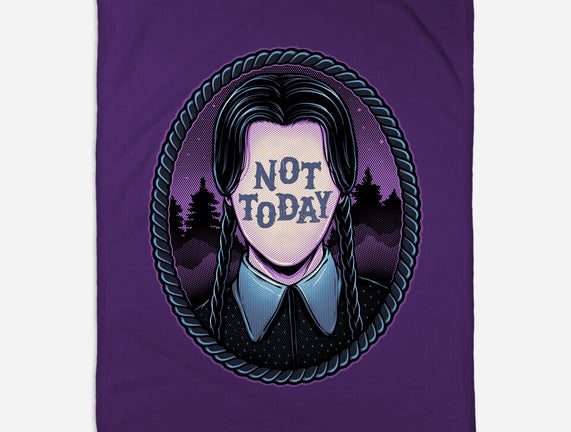 Not Today