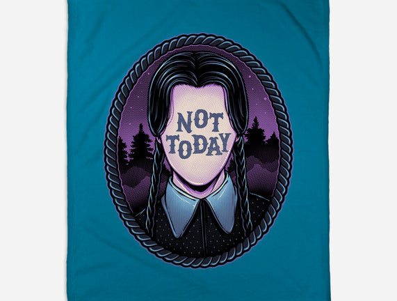 Not Today