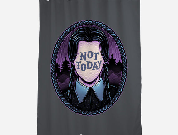 Not Today