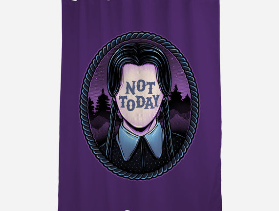 Not Today