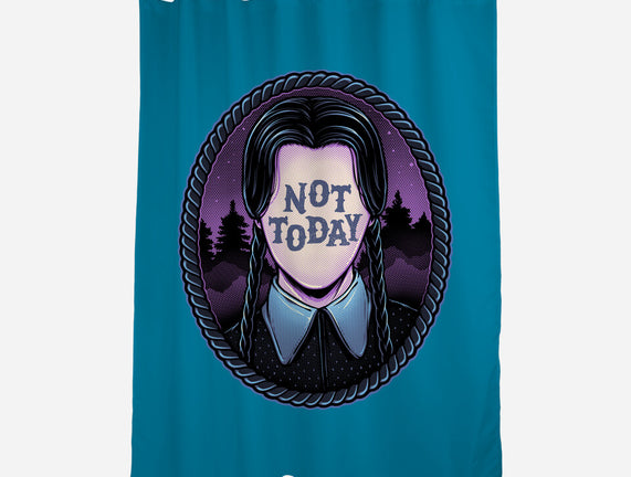 Not Today