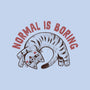 Normal Is So Boring-Mens-Premium-Tee-koalastudio