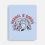 Normal Is So Boring-None-Stretched-Canvas-koalastudio
