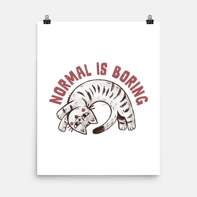 Normal Is So Boring-None-Matte-Poster-koalastudio