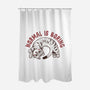Normal Is So Boring-None-Polyester-Shower Curtain-koalastudio