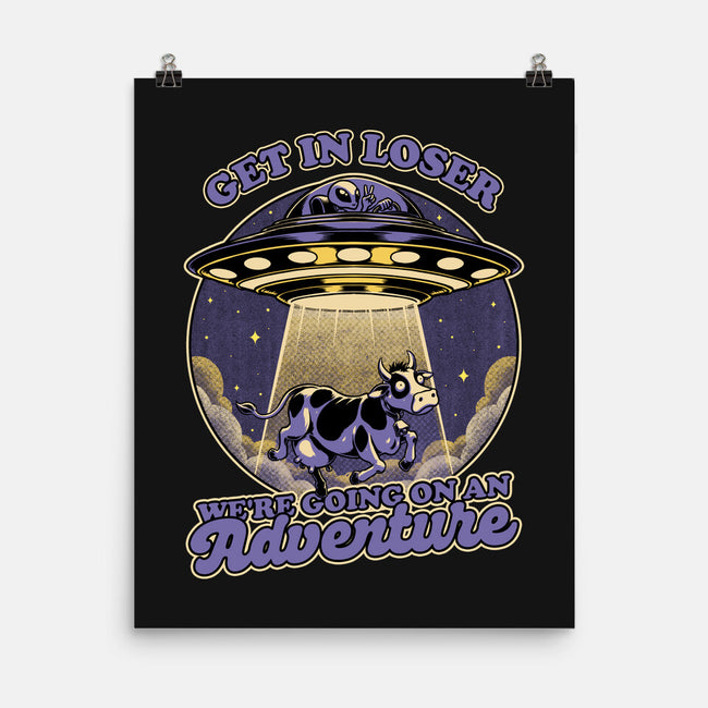 Cow Alien Get In Loser-None-Matte-Poster-Studio Mootant