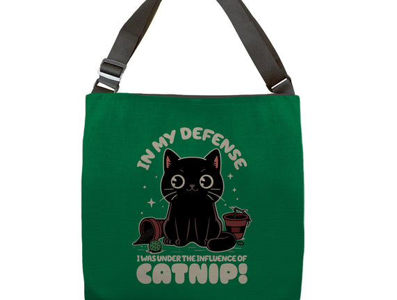 It's The Catnip's Fault