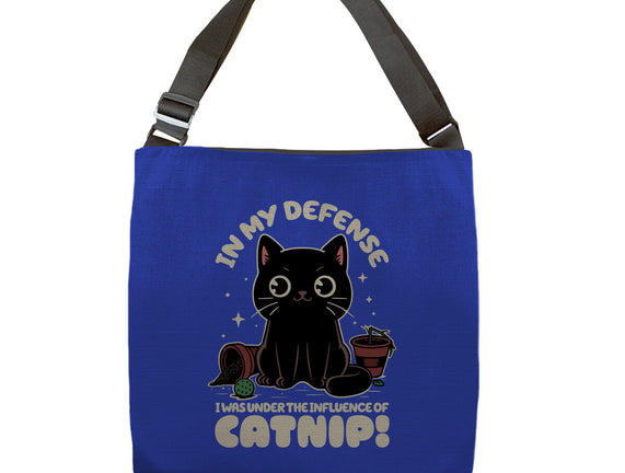 It's The Catnip's Fault