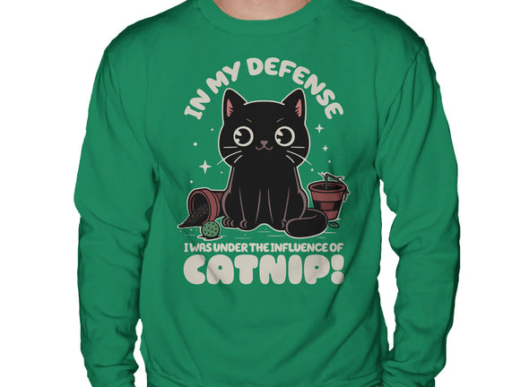It's The Catnip's Fault