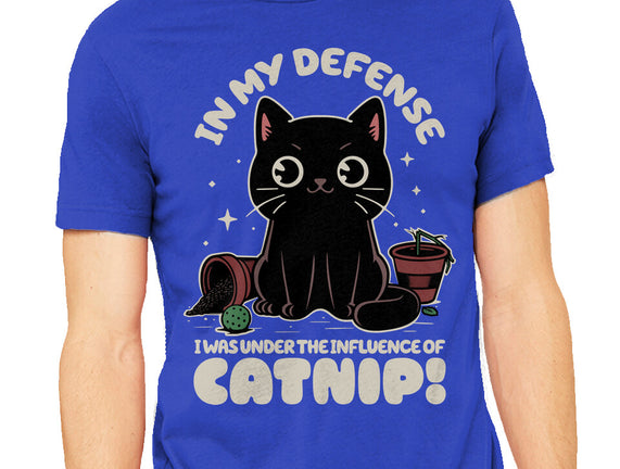 It's The Catnip's Fault