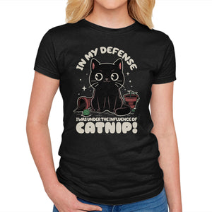 It's The Catnip's Fault