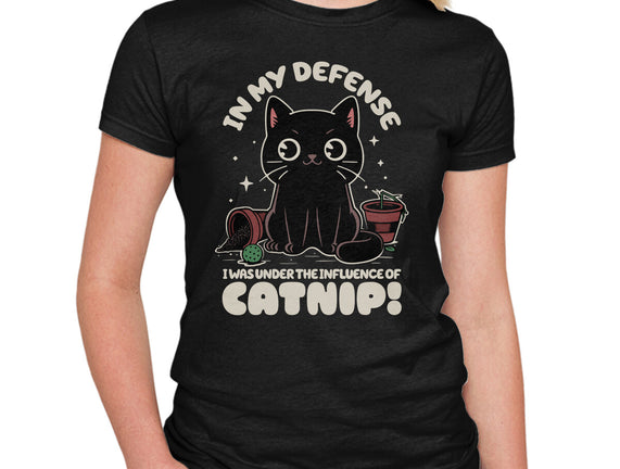 It's The Catnip's Fault