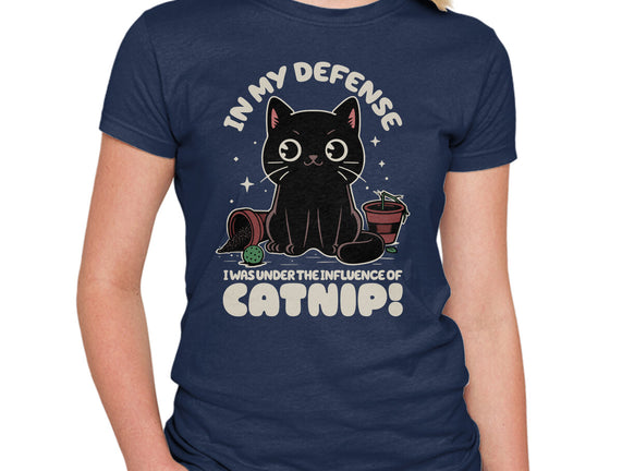 It's The Catnip's Fault