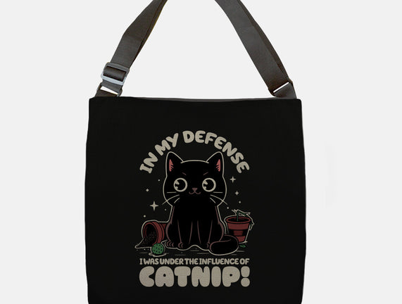 It's The Catnip's Fault