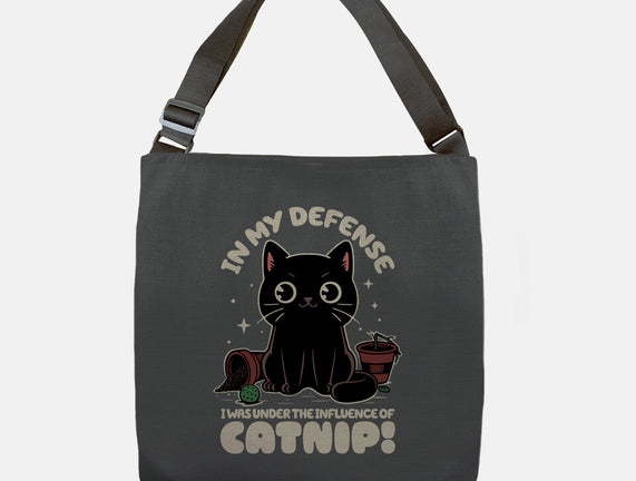 It's The Catnip's Fault