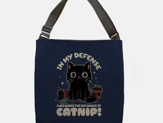 It's The Catnip's Fault