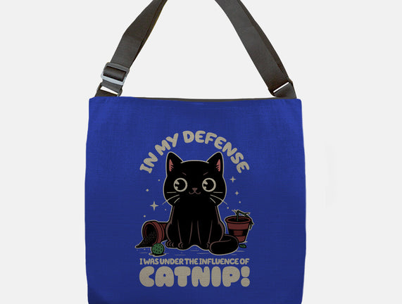 It's The Catnip's Fault