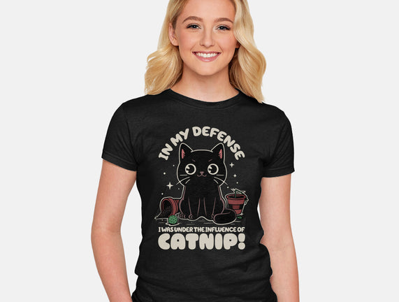 It's The Catnip's Fault