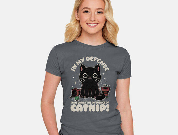 It's The Catnip's Fault