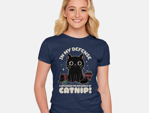 It's The Catnip's Fault