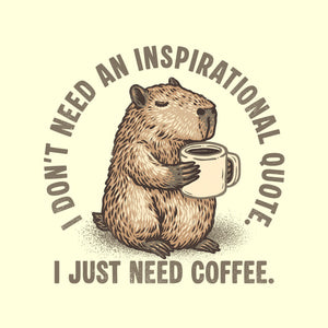 I Just Need A Coffee