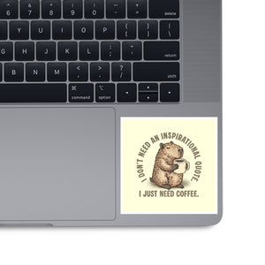 I Just Need A Coffee