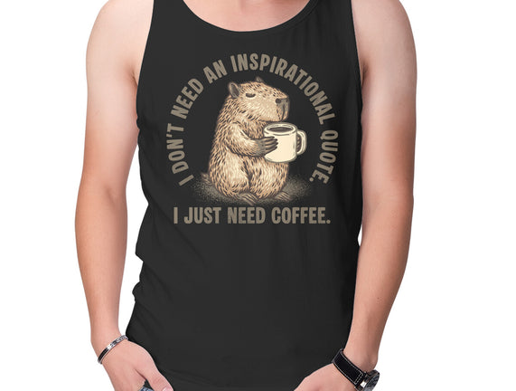 I Just Need A Coffee