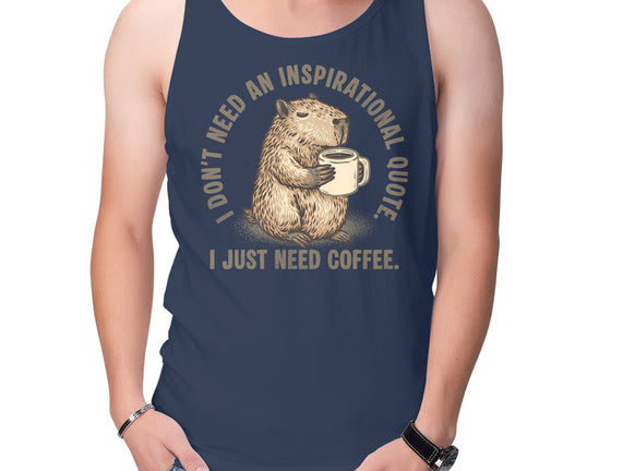 I Just Need A Coffee