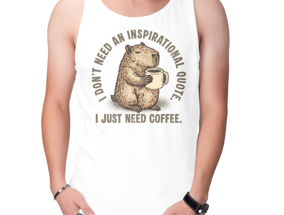 I Just Need A Coffee