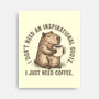 I Just Need A Coffee-None-Stretched-Canvas-glitchygorilla
